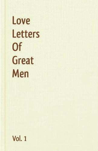 Love letters great men - letters,